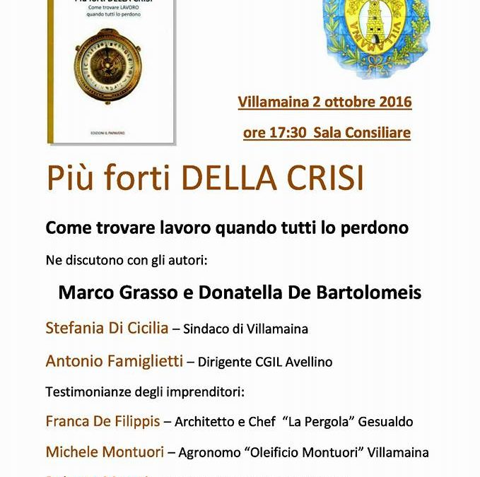 “Più forte della crisi. Come trovare lavoro quando tutti lo perdono””, a Villamaina il libro di Grasso e  De Bartolomeis,