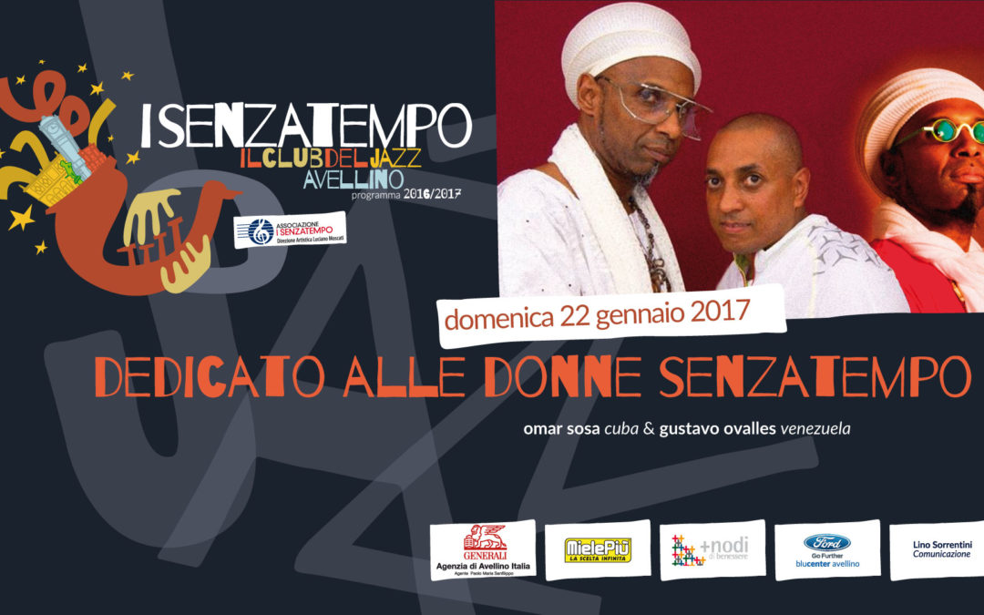 Irpinia internazionlae con Omar Sosa e Gustavo Ovalles da “I Senzatempo”