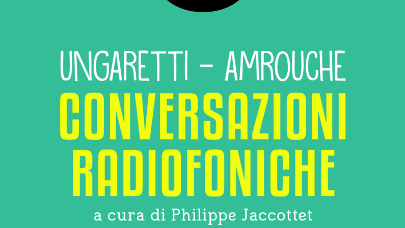 A Potenza le “Conversazioni radiofoniche” di Giuseppe Ungaretti