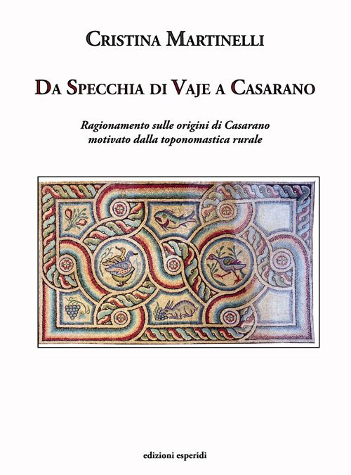 “Da Specchia di Vaje a Casarano”, la storia nel libro della Martinelli