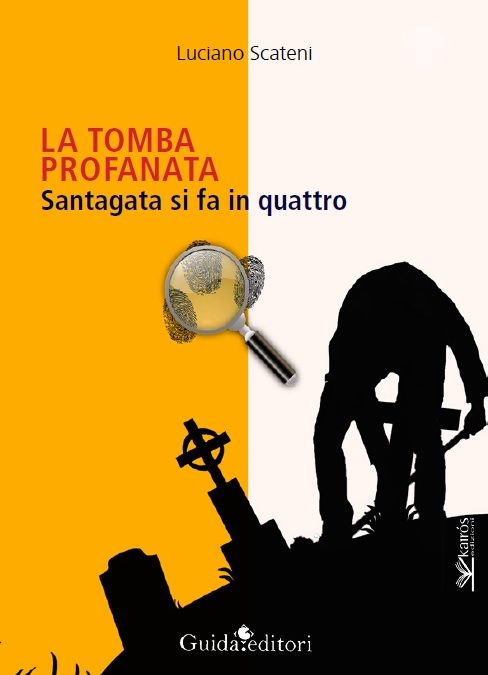 “La tomba profanata”, giallo/poliziesco di Luciano Scateni a Napoli