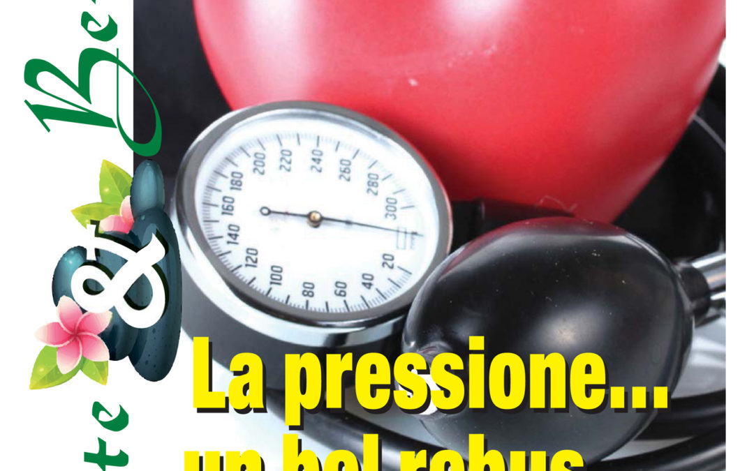 Speciale Salute & Benessere: La pressione… un bel rebus