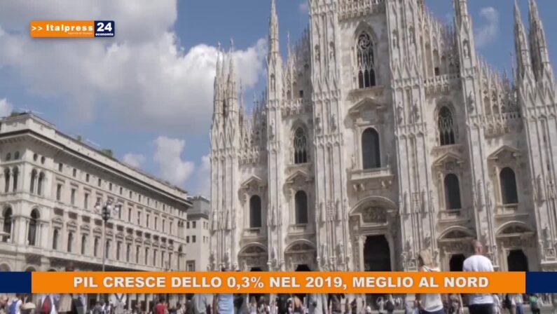 Pil cresce dello 0,3% nel 2019, meglio al Nord