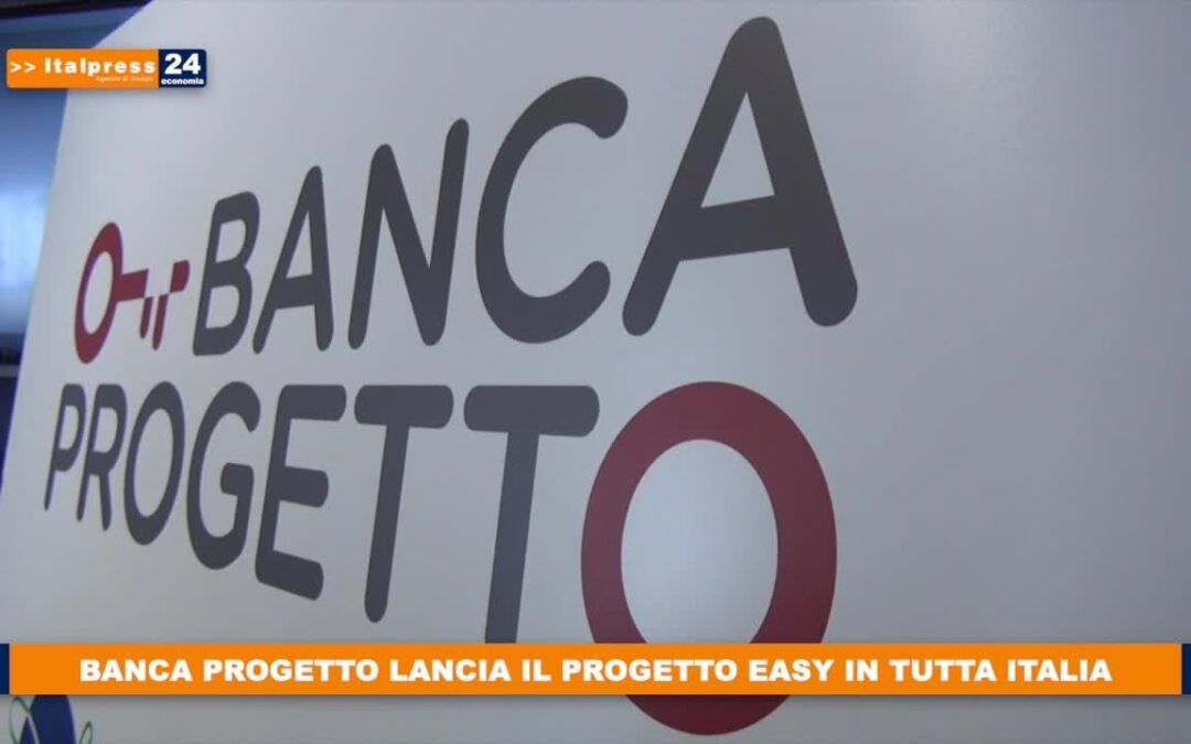 Banca Progetto lancia il progetto Easy in tutta Italia
