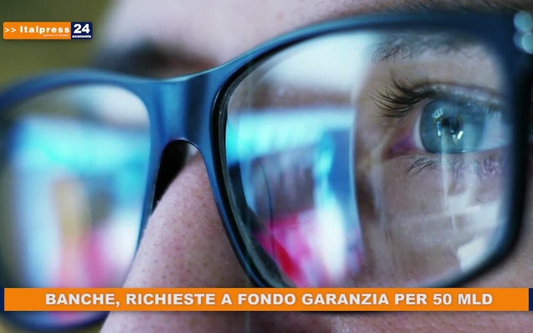Banche, richieste a Fondo Garanzia per 50 miliardi