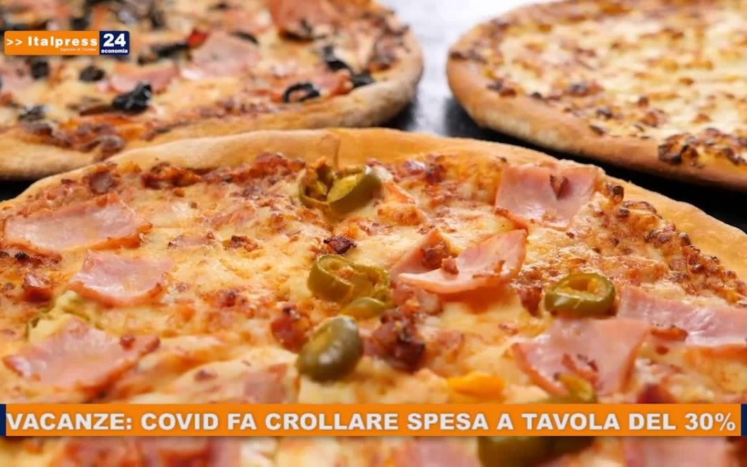 Vacanze, Covid fa crollare spesa a tavola del 30%