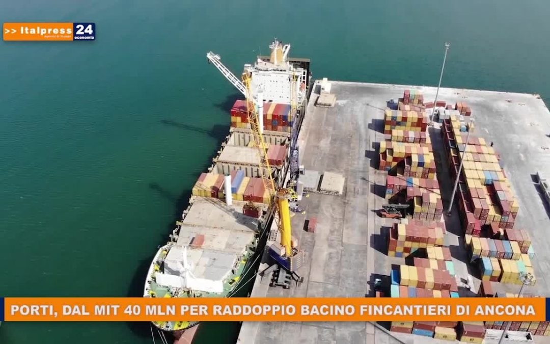 Porti, dal Mit 40 mln per raddoppio bacino Fincantieri di Ancona