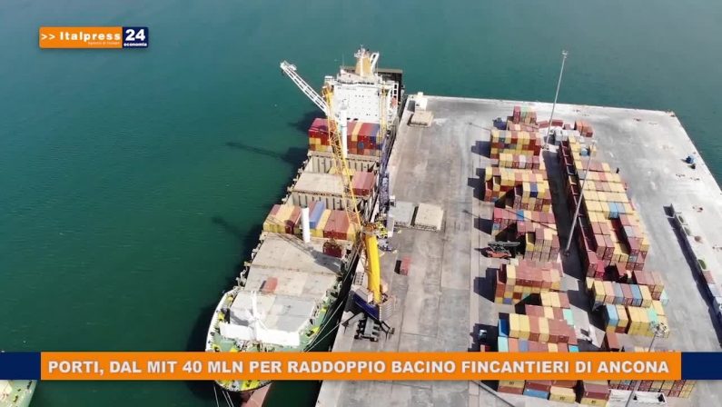 Porti, dal Mit 40 mln per raddoppio bacino Fincantieri di Ancona
