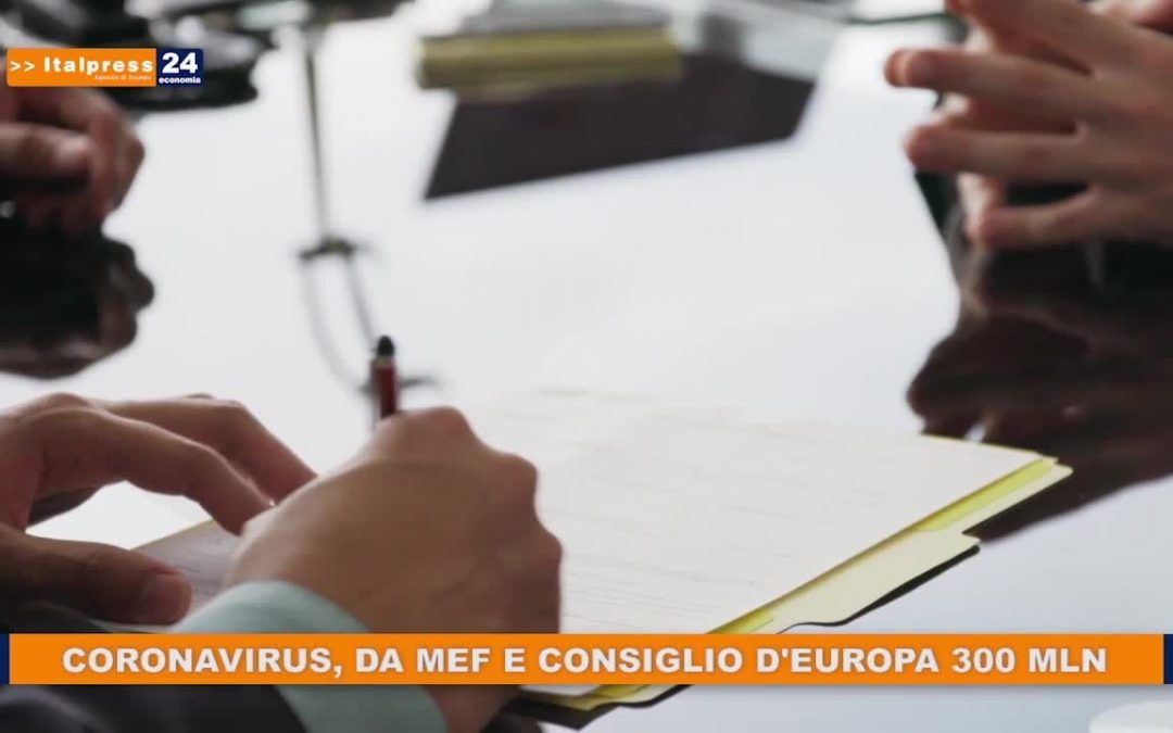 Coronavirus, da Mef e Consiglio d’Europa 300 mln