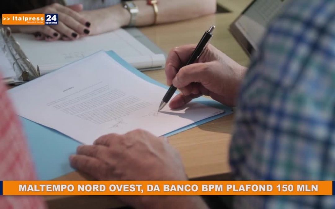 Maltempo Nord Ovest, da banco BPM plafond 150 mln