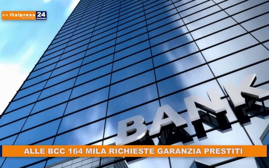 Alle BCC 164 mila richieste garanzia prestiti