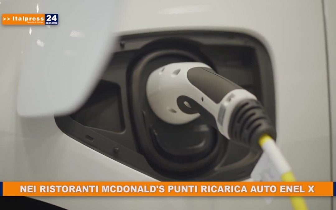 Enel X porta le colonnine di ricarica nei posteggi McDonald’s