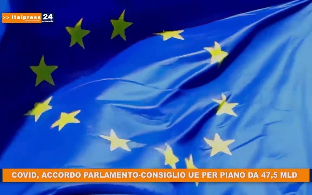 Covid, accordo parlamento-consiglio UE per piano da 47,5 mld