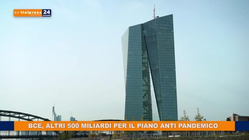 BCE, altri 500 miliardi per il piano anti pandemico