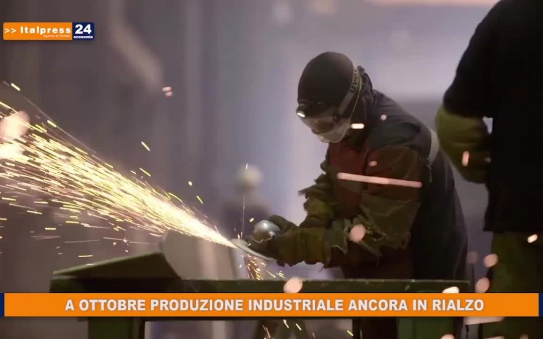 A ottobre produzione industriale ancora in rialzo