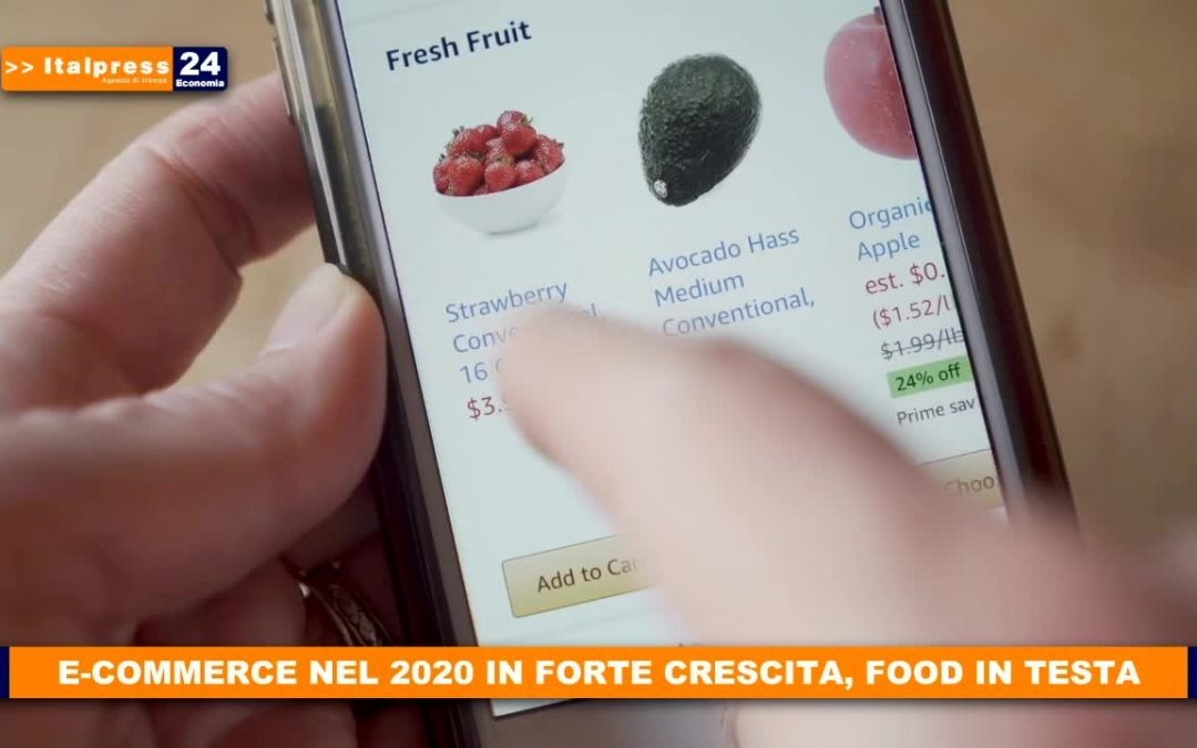 E-commerce nel 2020 in forte crescita, food in testa
