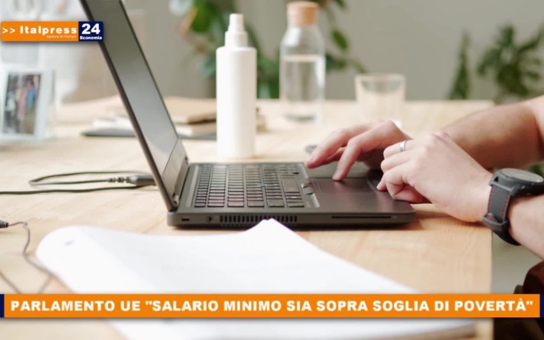 Salario minimo, l’Europarlamento: “Sia al di sopra della soglia di povertà”