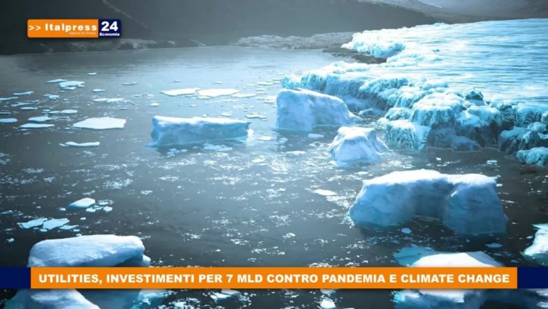 Utilities, investimenti per 7 mld contro pandemia e climate change