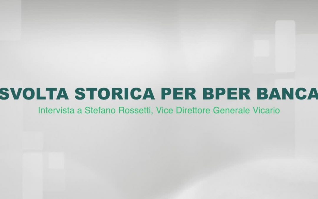 Svolta storica per Bper Banca