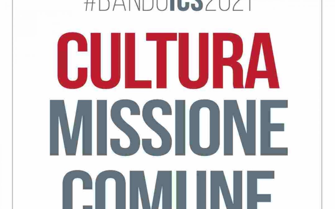 Ics e Anci insieme per il bando “Cultura Missione Comune 2021”