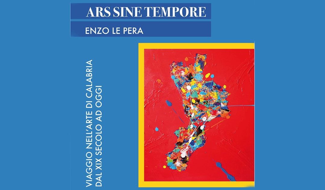 L’Arte senza tempo di Le Pera: una bussola (puntata a Sud) per cultori e neofiti