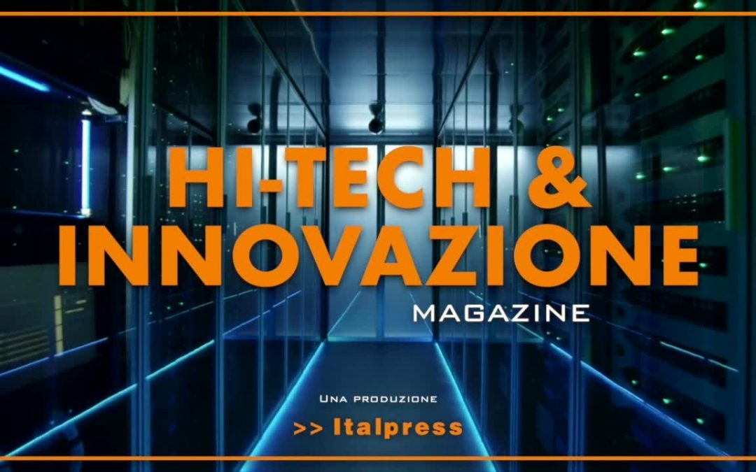 Hi-Tech & Innovazione Magazine – 24/8/2021