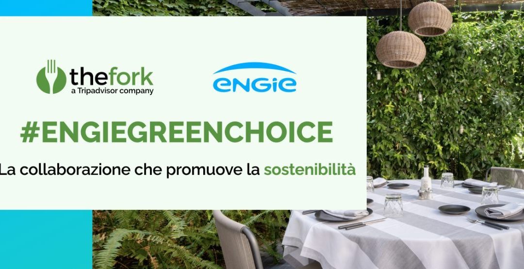 Engie e TheFork insieme per promuovere la sostenibilità