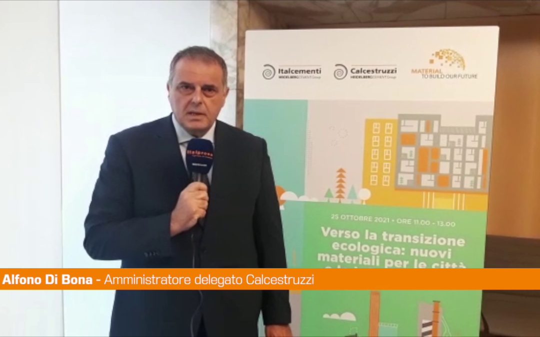 Calcestruzzi e Italcementi, Di Bona: “Materiali per salvare ambiente”