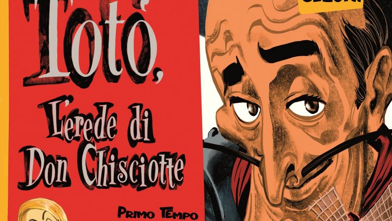 Totò, l'erede di Don Chisciotte: il film perduto diventa fumetto