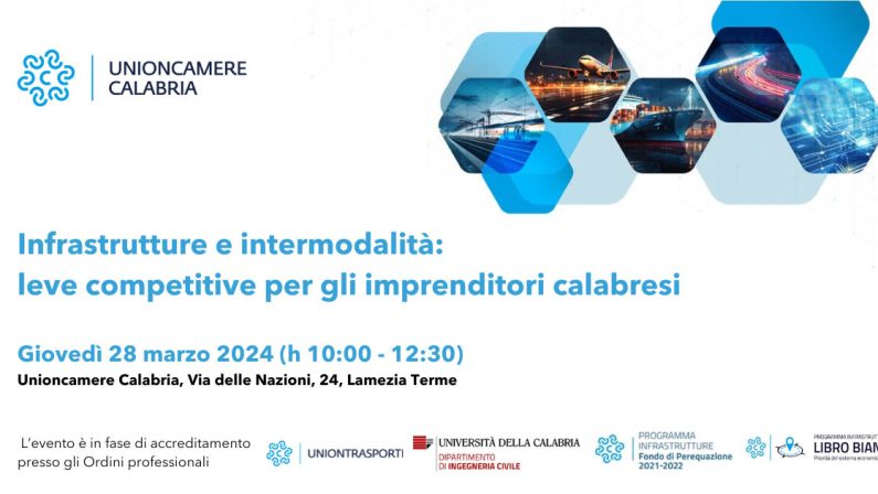 UNIONCAMERE CALABRIA, ROADSHOW “INFRASTRUTTURE E INTERMODALITÀ: LEVE COMPETITIVE PER GLI IMPRENDITORI CALABRESI”