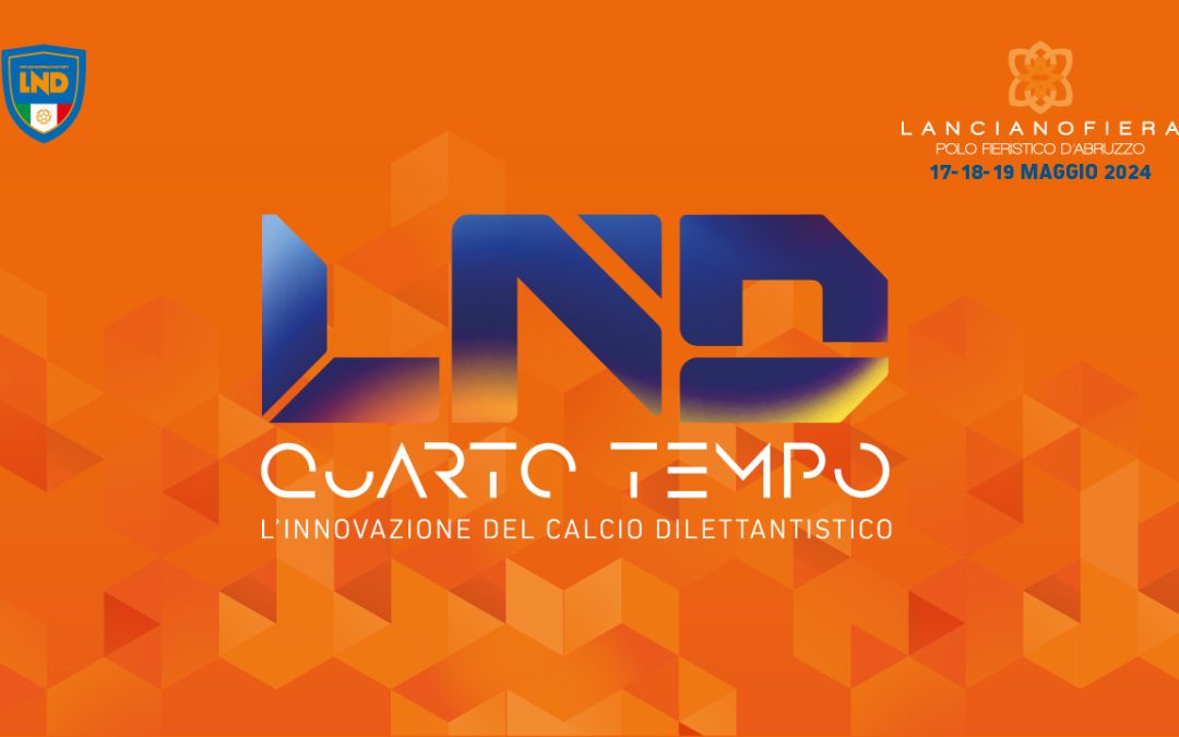 Lnd e “Quarto Tempo” per innovare il calcio di base