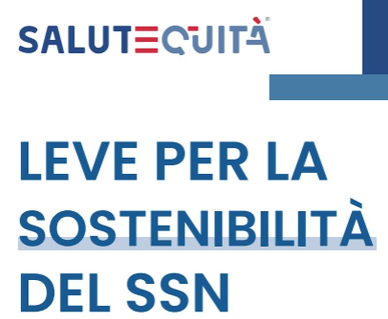 Summit Salutequità, sette leve per SSN equo e sostenibile