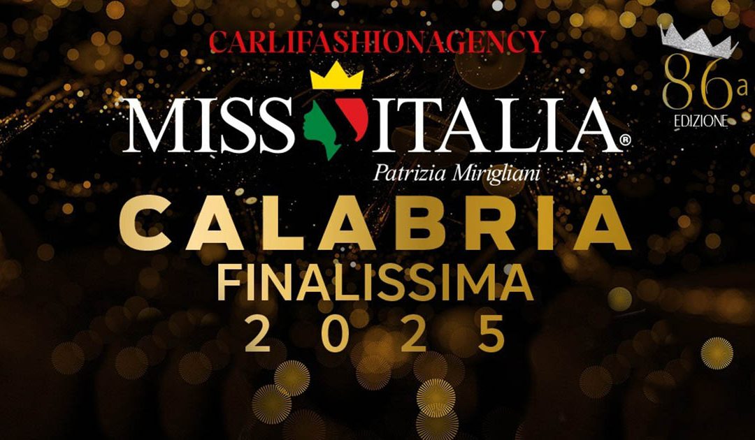 Miss Italia Calabria 2025: la finalissima si terrà a Trebisacce il 29 agosto