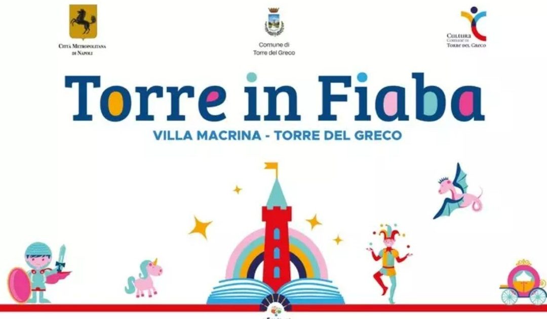 Torre del Greco, tre giorni dedicati alla fantasia con “Torre in fiaba”