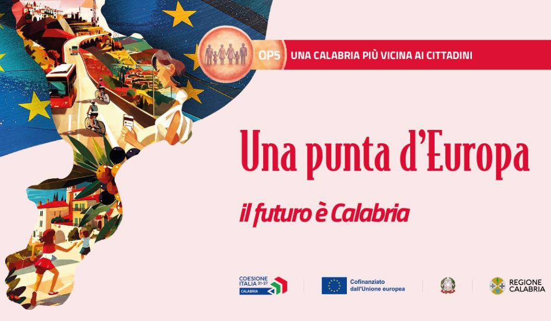 LA CALABRIA PIÙ VICINA AI CITTADINI