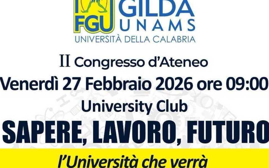“Sapere, Lavoro, Futuro”, all’Unical il secondo Congresso Fgu Gilda Unams