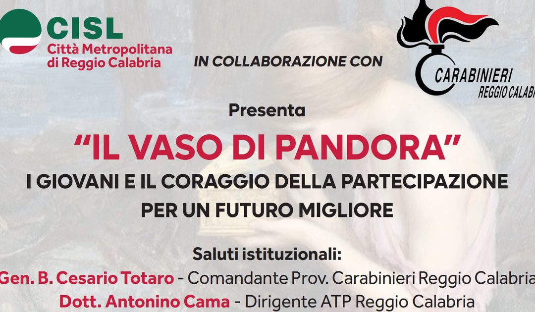 Reggio, Cisl e Arma insieme per i giovani con l’iniziativa “Il vaso di pandora”