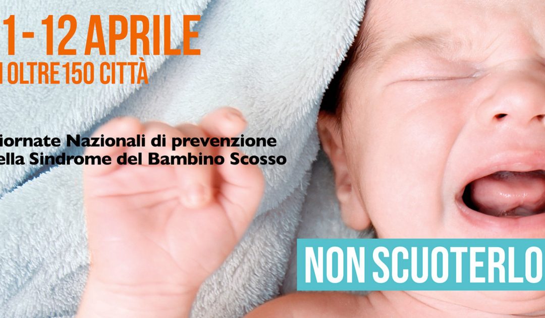 Giornate Nazionali di prevenzione della Sindrome del Bambino Scosso
