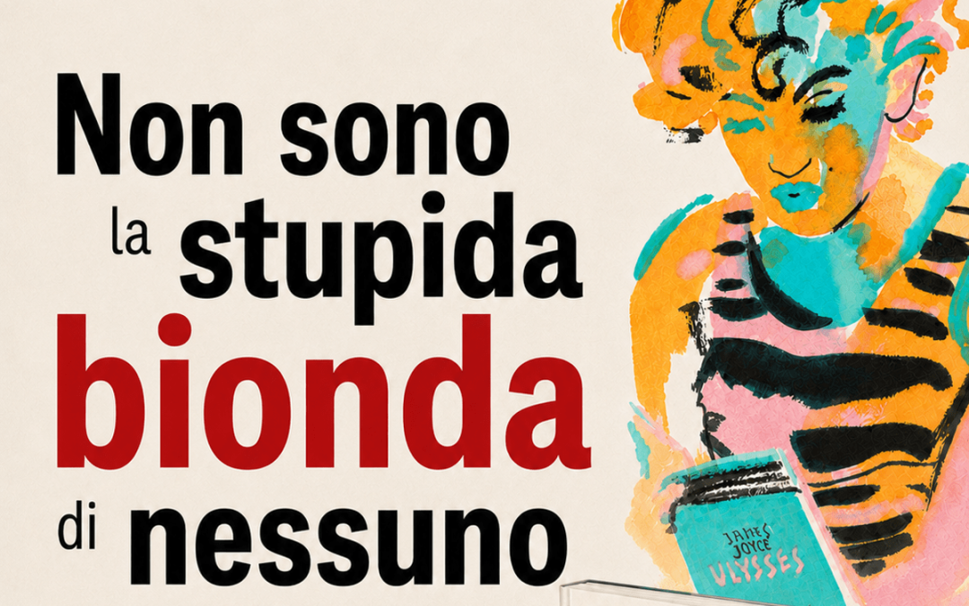 Libri, Ilenia Rossini racconta la ‘vera’ Marilyn Monroe in ‘Non sono la stupida bionda di nessuno’