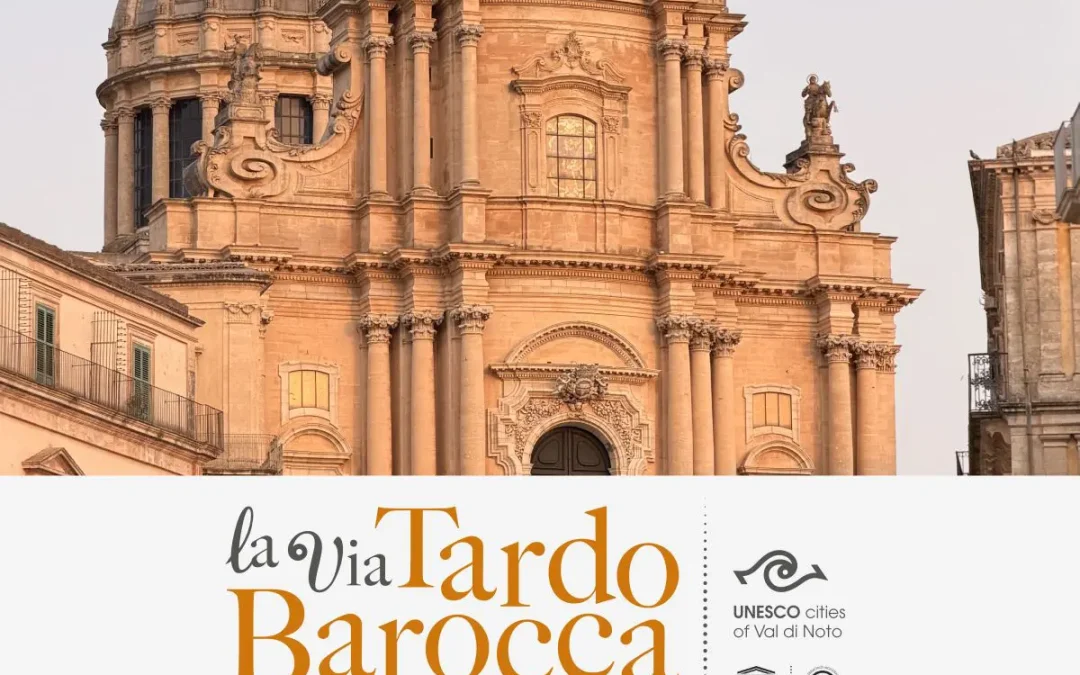 Nasce “La Via Tardo Barocca”, rete per valorizzare il Sito UNESCO del Val di Noto
