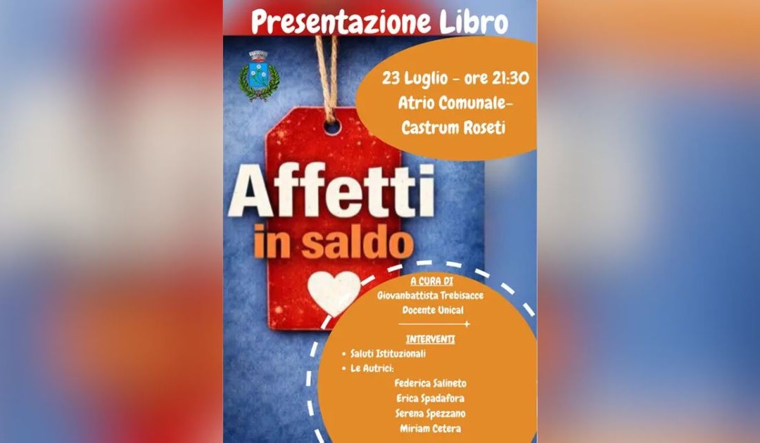 A Roseto Capo Spulico la presentazione del volume nato all’Unical, Affetti in saldo
