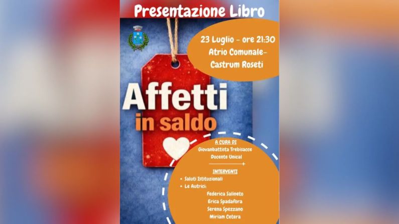 A Roseto Capo Spulico la presentazione del volume nato all’Unical, Affetti in saldo