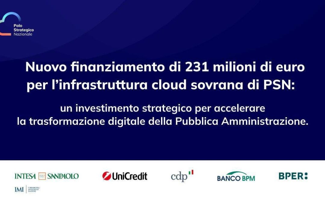 Polo strategico nazionale: 231 mln di euro da Intesa, Unicredit, Cdp, Bper e Banco Bpm