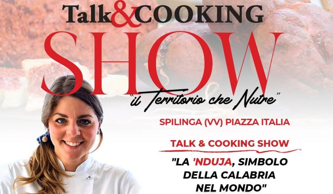 Allo Spilinga ‘Nduja Festival un talk & cooking show dedicato alla ‘nduja