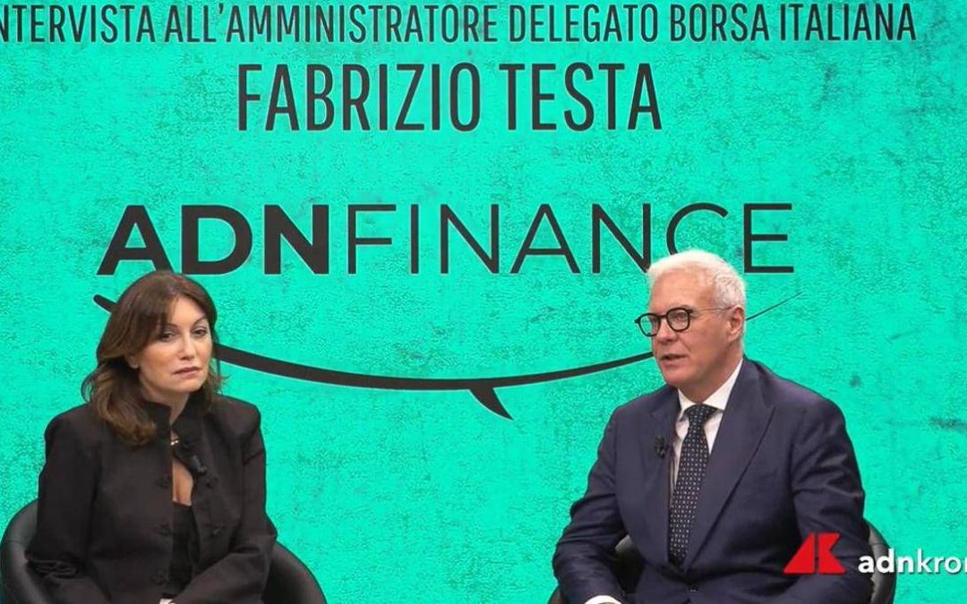 Manovra, Testa (Borsa) ad AdnFinance: “Incentivi e premi alla trasparenza per portare più imprese sul listino”