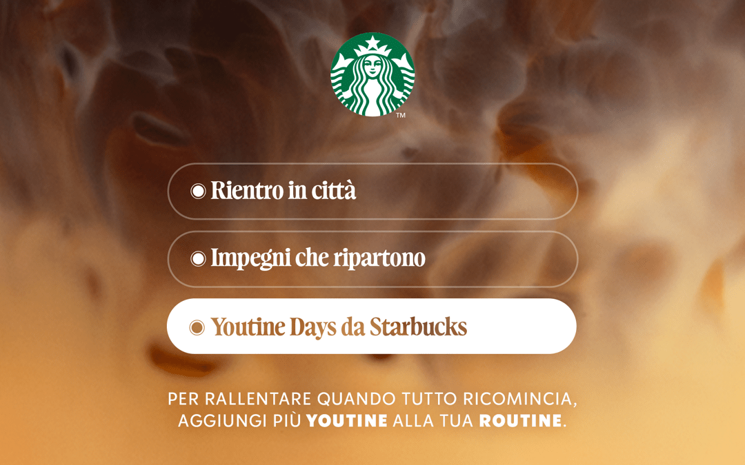 Starbucks, arrivano ‘Youtine Days’: campagna con M+C Saatchi Europe ﻿